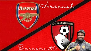 ARSENAL VS BOURNEMOUTH WATCHALONG|#premierleague #arsenal #bournemouth #football