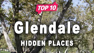 Top 10 Hidden Places to Visit in Glendale, California | USA - English