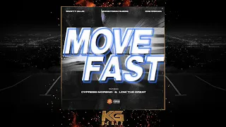 Swifty Blue, MoneySign Suede, Zoe Osama - Move Fast [Prod. By Cypress Moreno, LowTheGreat]