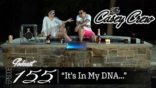 The Casey Crew Podcast Episode 155: It's In My DNA...
