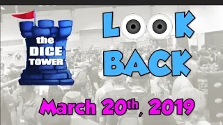 Dice Tower Reviews: Look Back - March 20, 2019