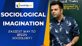 Sociological Imagination | Sociology Foundation | Demo lecture | By Nishat Sir | Level Up IAS