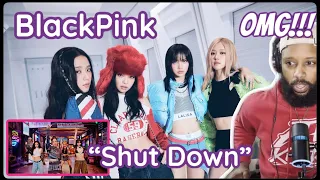 FIRST TIME HEARING | BLACKPINK (블랙핑크) - "SHUT DOWN" | KPOP LEGENDS!!! | OMG REACTION!!!!