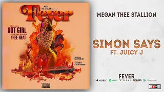 Megan Thee Stallion - Simon Says Ft. Juicy J (Fever)