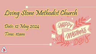 LSMC | 12 May 2024 | 10:00am | Sunday Service | Mother’s Day