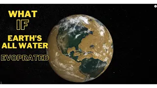 What If Earth’s all Water Evaporated?