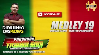 MEDLEY 19 ESPECIAL AS MARCANTES REGGAE REMIX   MASTER PRODUÇÕES