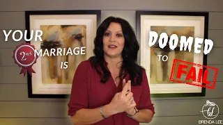 Why Your 2nd Marriage is Likely DOOMED to FAIL!