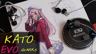 🟥Kato  Quarks  Etymotic EVO _(Z Reviews)_