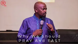 Why We Should Pray And Fast | Rev.  Julian  Kyula