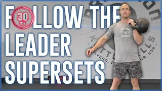 Follow The Leader | Kettlebell Supersets Workout | Super Awesome Saturday