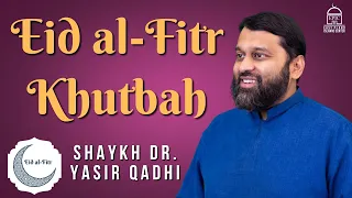 Eid Al-Fitr Khutbah | EPIC Masjid | Shaykh Dr. Yasir Qadhi