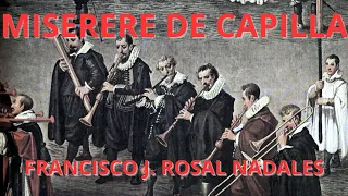 MISERERE DE CAPILLA - Francisco José Rosal Nadales