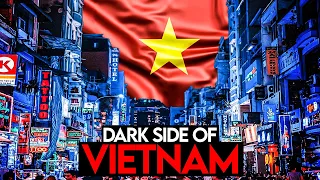The Dark Side Of Vietnam You DON'T See on the NEWS