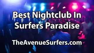 Best Nightclub In Surfers Paradise