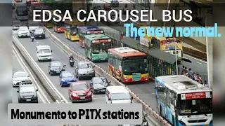 EDSA CAROUSEL BUS. The new normal. Monumento to PITX.