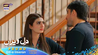 Dil e Veeran Episode 23 | Tonight at 7:00 PM  @ARY Digital HD ​