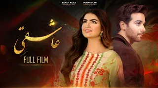Aashiqui (عاشقی)| Full Film | Sarah Ijaaz , Inayat Khan | A True Faithful Love Story  | DA4