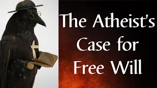 The Atheist's Case for Free Will