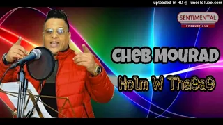 Cheb Mourad 2018 Holm W Tha9a9