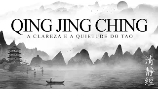 Qing Jing Ching - A Clareza e a Quietude do Tao