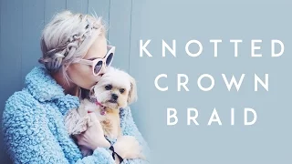 Knotted Crown Braid Tutorial | Kirsten Zellers