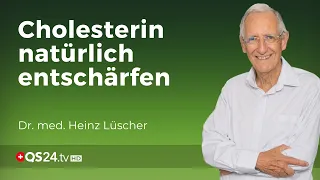 Cholesterin natürlich entschärfen | Dr. med. Heinz Lüscher | Erfahrungsmedizin | QS24