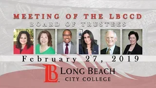 LBCCD - Board Meeting  - February 27, 2019, Part 2