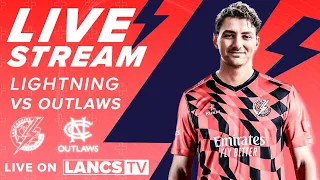 🔴 LIVE STREAM: Lancashire Lightning vs Notts Outlaws  | Vitality T20 Blast