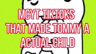 MCYT tiktoks that made Tommy and actual child