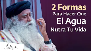 Cómo manipular el agua | Sadhguru