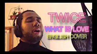 TWICE - "What is Love?" (English Cover + Lyrics)