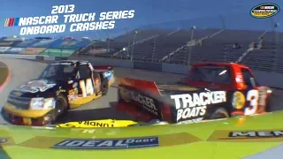 2013 NASCAR Trucks Series Onboard Crashes