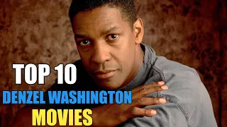 Top 10 Best Denzel Washington Movies