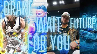 Stephen Curry Mix | "Wait For U" By (Drake, Future)