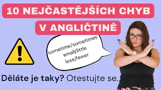 Test: 10 nejčastějších chyby v angličtině I Děláte je taky?