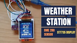 Weather Station | How to use BME280 Temperature, Humidity and Pressure sensor