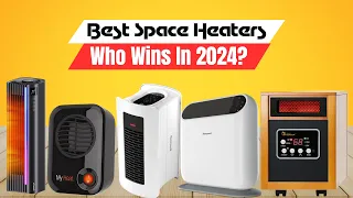 Best Space Heaters (2024) - The Definitive Guide to Cozy Winters!