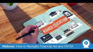 Webinar: College Planning: How to Navigate Financial Aid and the FAFSA