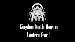 Kingdom Death: Monster - Lantern Year 9