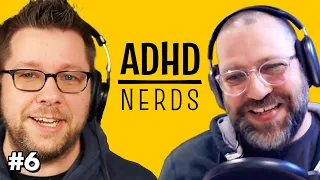 Getting Things Done with ADHD | ADHD Nerds Podcast, Ep. 6