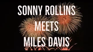 Sonny Rollins and Miles Davis - The Untold Story | Sonny Rollins Meets Miles Davis | Jazz Video Guy