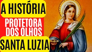 Quem foi Santa Luzia | A História de Santa Luzia | A Santa Protetora dos Olhos