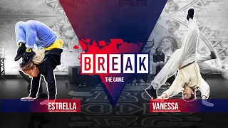 B-Girl Estrella vs B-Girl Vanessa | Break The Game 2020