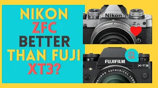 Nikon Zfc vs Fuji Xt3: 12 Reasons Why Zfc Is Better For You