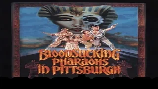 Fantastic Crap: Blood Sucking Pharaohs in Pittsburgh