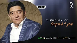 Xurshid Rasulov - Sinfdosh (1-ijro) (Official music)