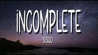 INCOMPLETE BY SISQO (LYRICS)