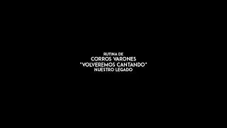 Rutina de Corros Varones para "Volveremos Cantando" de Nuestro Legado