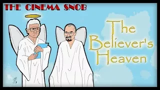 The Believer's Heaven - The Cinema Snob